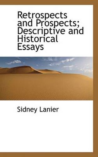 Cover image for Retrospects and Prospects; Descriptive and Historical Essays