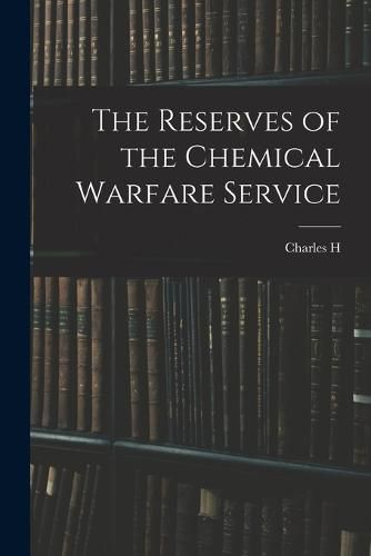 Cover image for The Reserves of the Chemical Warfare Service