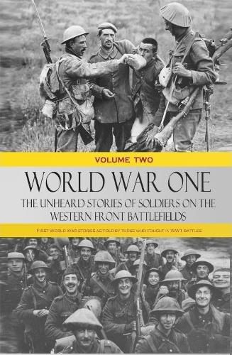 Cover image for World War One - The Unheard Stories of Soldiers on the Western Front Battlefields