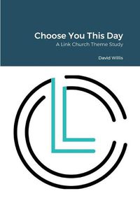 Cover image for Choose You This Day