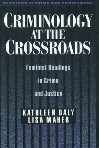 Cover image for Criminology at the Crossroads: Feminist Readings in Crime and Justice