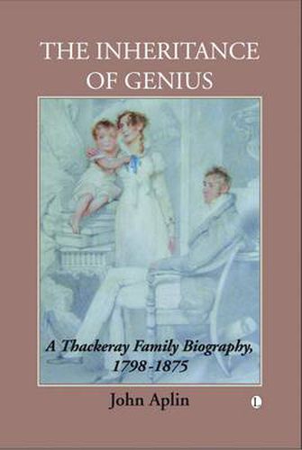 Cover image for A Thackeray Family Biography 1798-1919: Two Volume Set