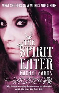 Cover image for The Spirit Eater: The Legend of Eli Monpress: Book 3