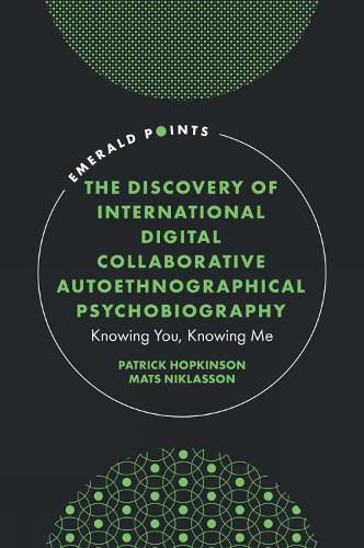 Cover image for The Discovery of International Digital Collaborative Autoethnographical Psychobiography