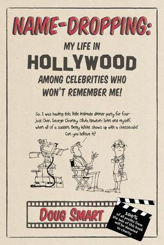 Cover image for Name-Dropping: My Life in Hollywood Among Celebrities Who Won't Remember Me!