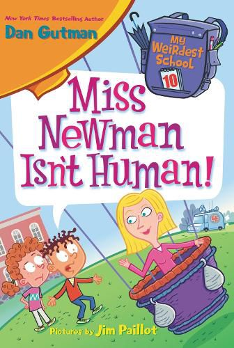 Cover image for My Weirdest School #10: Miss Newman Isn't Human!