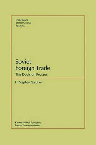 Cover image for Soviet Foreign Trade: The Decision Process