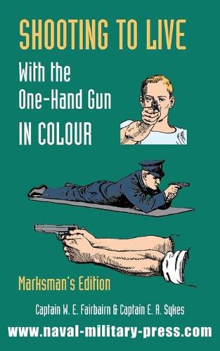 SHOOTING TO LIVE With The One-Hand Gun in Colour - Marksman's Edition