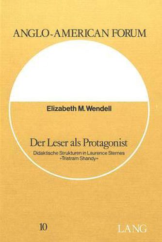 Cover image for Der Leser ALS Protagonist: Didaktische Strukturen in Laurence Sternes -Tristram Shandy-