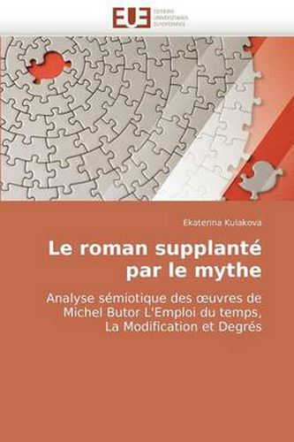 Cover image for Le Roman Supplant Par Le Mythe