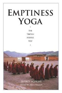 Cover image for Emptiness Yoga: The Tibetan Middle Way