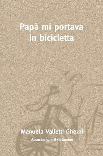 Cover image for Papa Mi Portava in Bicicletta