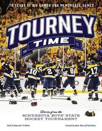 Cover image for Tourney Time: Stories from the Minnesota Boys State Hockey Tournament