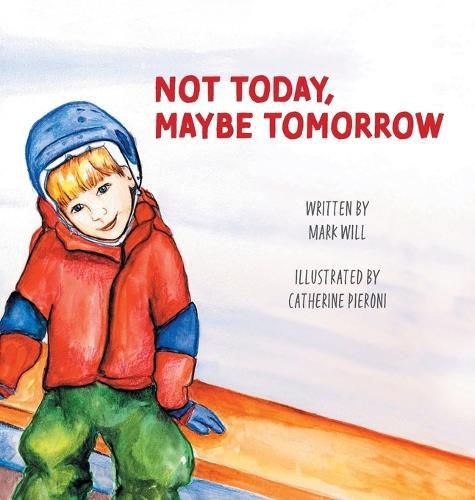 Cover image for Not Today, Maybe Tomorrow