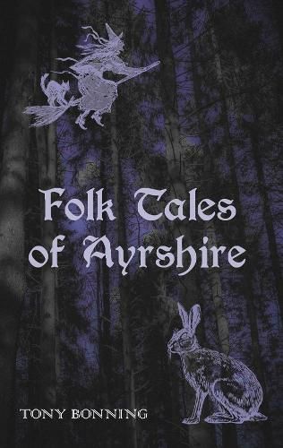 Cover image for Folk Tales of Ayrshire