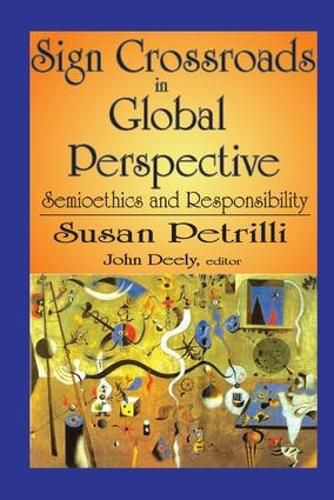 Cover image for Sign Crossroads in Global Perspective: Semiotics and Responsibilities
