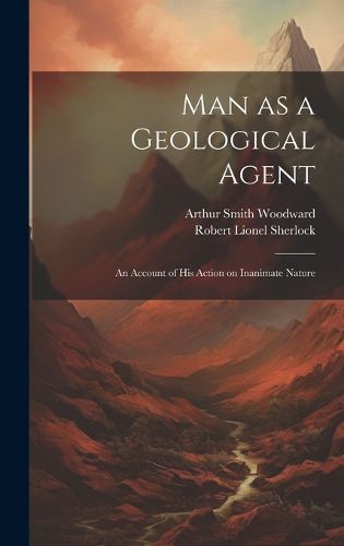 Man as a Geological Agent