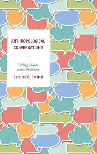 Cover image for Anthropological Conversations: Talking Culture across Disciplines