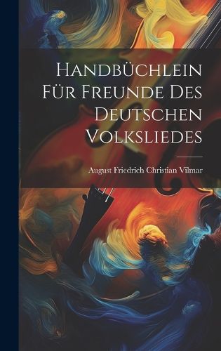 Cover image for Handbuechlein fuer Freunde des Deutschen Volksliedes