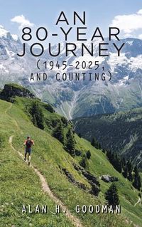 Cover image for An 80-Year Journey (1945-2025, and Counting)