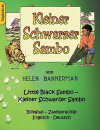 Cover image for Kleiner Schwarzer Sambo - Little Black Sambo: Bilingual - Zweisprachig: Englisch - Deutsch