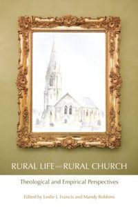 Cover image for Rural Life and Rural Church: Theological and empirical perspectives