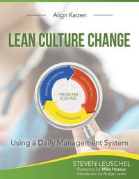 Cover image for Lean Culture Change: Using a Daily Management System