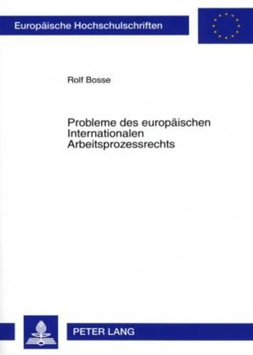 Cover image for Probleme Des Europaeischen Internationalen Arbeitsprozessrechts