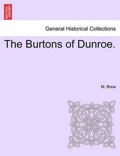 Cover image for The Burtons of Dunroe.