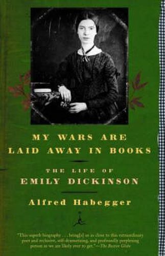 Cover image for My Wars Are Laid Away in Books: The Life of Emily Dickinson