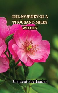 Cover image for The Journey of a Thousand Miles Within