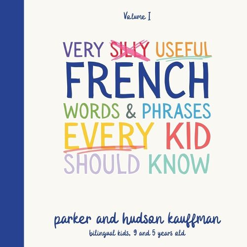 Cover image for Very Silly Useful French Words & Phrases Every Kid Should Know