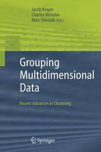 Cover image for Grouping Multidimensional Data: Recent Advances in Clustering