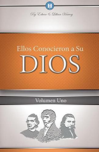 Cover image for Ellos Conocieron a Su Dios Volumen 1