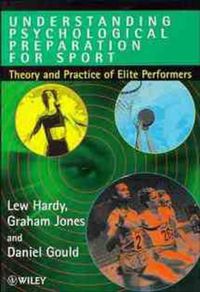 Cover image for Understanding Psychological Preparation for Sport: Theory and Practice of Elite Performers