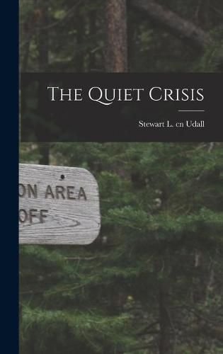 The Quiet Crisis