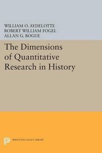 Cover image for The Dimensions of Quantitative Research in History