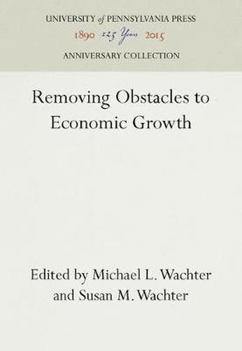 Cover image for Removing Obstacles to Economic Growth