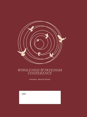 Cover image for Wholeness And Freedom Conference