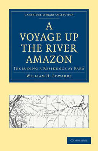 Cover image for A Voyage up the River Amazon: Including a Residence at Para