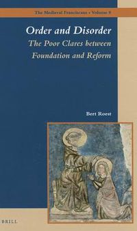 Cover image for Order and Disorder: The Poor Clares between Foundation and Reform