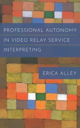 Cover image for Professional Autonomy in Video Relay Service Interpreting