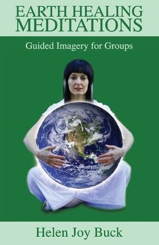 Earth Healing Meditations: Guided Imagery for Groups