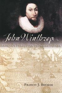 Cover image for John Winthrop: America's Forgotten Founding Father