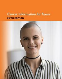 Cover image for Cancer Info for Teens 5th Ed 5