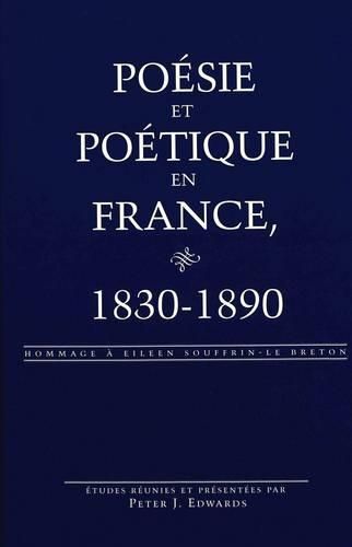 Cover image for Poesie et Poetique en France, 1830-1890: Hommage a Eileen Souffrin-le Breton
