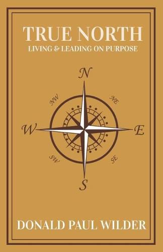 True North: Living and Leading On Purpose