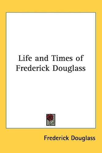 Cover image for Life and Times of Frederick Douglass