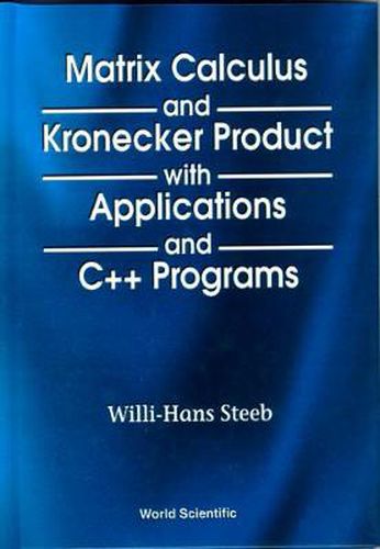 Cover image for Matrix Calculus And Kronecker Product With Applications And C++ Programs