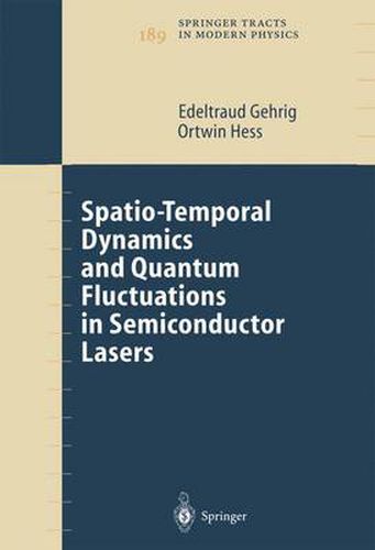 Cover image for Spatio-Temporal Dynamics and Quantum Fluctuations in Semiconductor Lasers